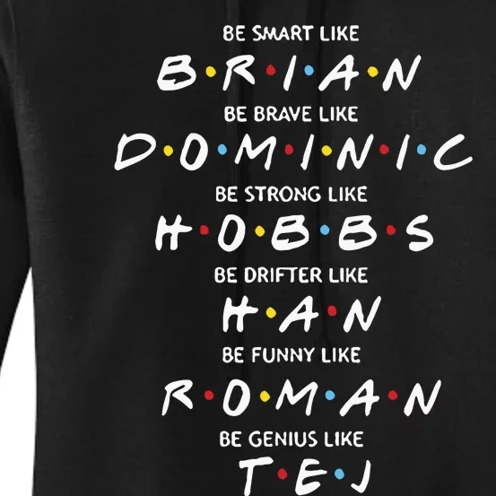 Fast And Furious Brian Dominic Hobbs Han Roman Tej Women's Pullover Hoodie