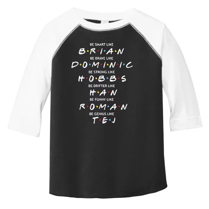 Fast And Furious Brian Dominic Hobbs Han Roman Tej Toddler Fine Jersey T-Shirt