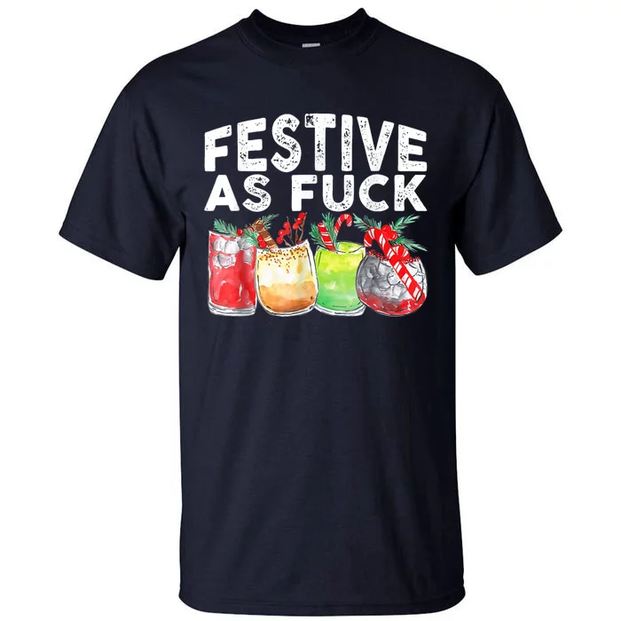 Festive As Fuck Funny Ugly Christmas Holiday Tall T-Shirt