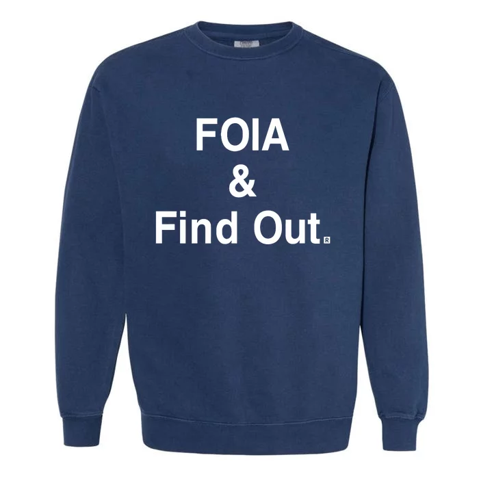 Foia And Find Out Garment-Dyed Sweatshirt