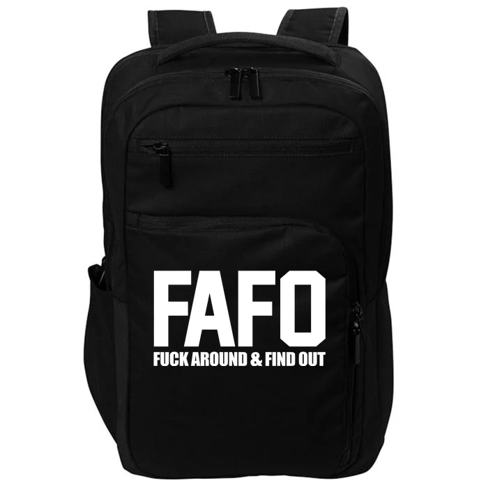 FAFO Fuck Around & Find Out Impact Tech Backpack