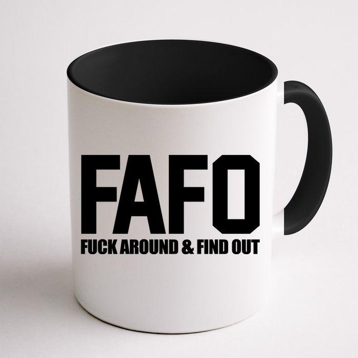 FAFO Fuck Around & Find Out Front & Back Coffee Mug