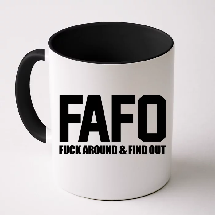 FAFO Fuck Around & Find Out Front & Back Coffee Mug