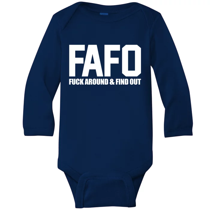 FAFO Fuck Around & Find Out Baby Long Sleeve Bodysuit