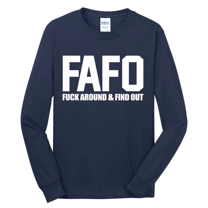 FAFO Fuck Around & Find Out Tall Long Sleeve T-Shirt