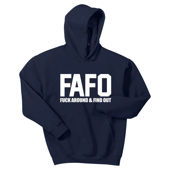 FAFO Fuck Around & Find Out Kids Hoodie