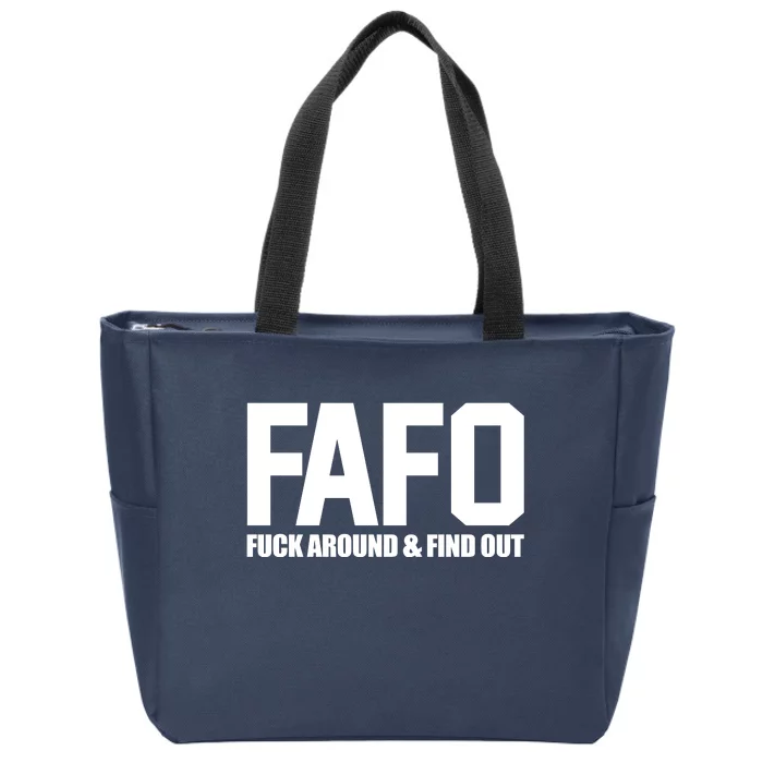 FAFO Fuck Around & Find Out Zip Tote Bag