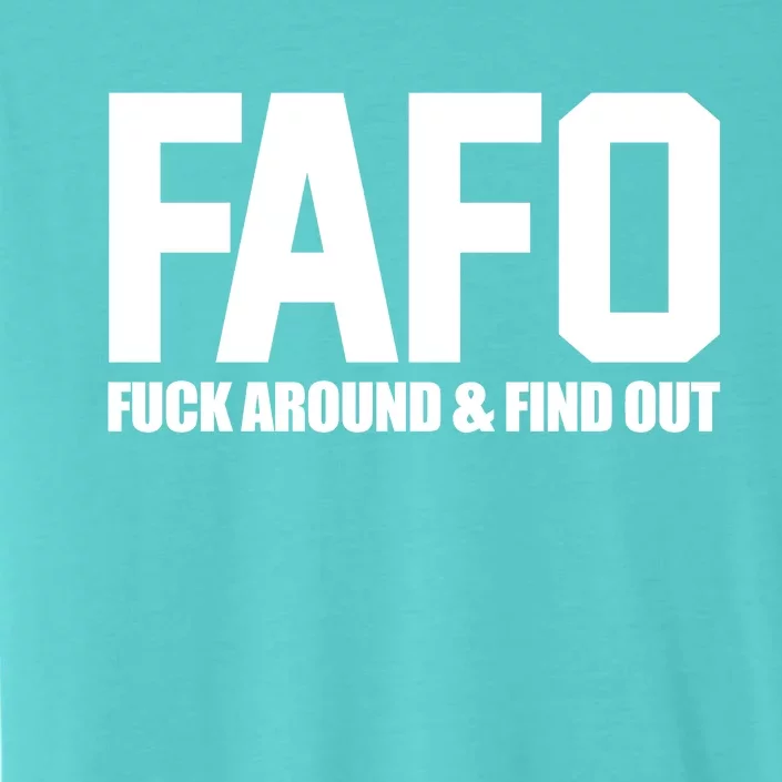 FAFO Fuck Around & Find Out ChromaSoft Performance T-Shirt