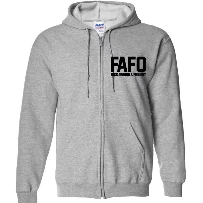 FAFO Fuck Around & Find Out Full Zip Hoodie