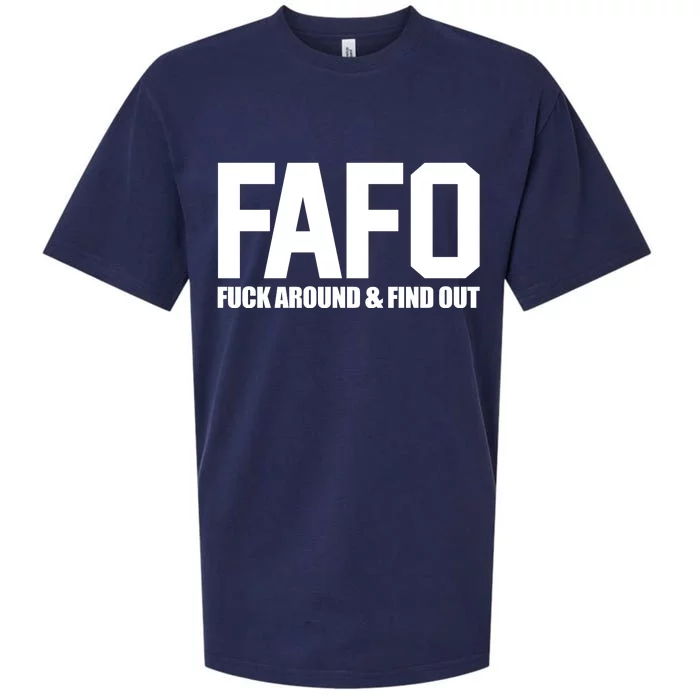 FAFO Fuck Around & Find Out Sueded Cloud Jersey T-Shirt