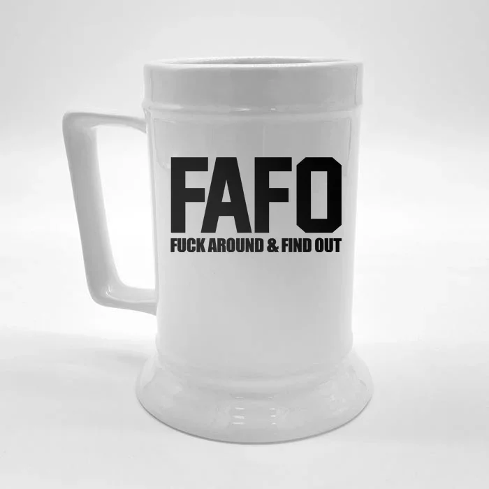 FAFO Fuck Around & Find Out Front & Back Beer Stein