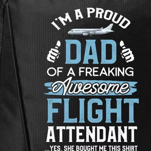 Flight Attendanfunny Gift For Dad Father Flight Attendant Gift City Backpack