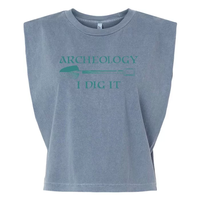 Funny Archeology Gift For Archeologist Excavator Garment-Dyed Women's Muscle Tee