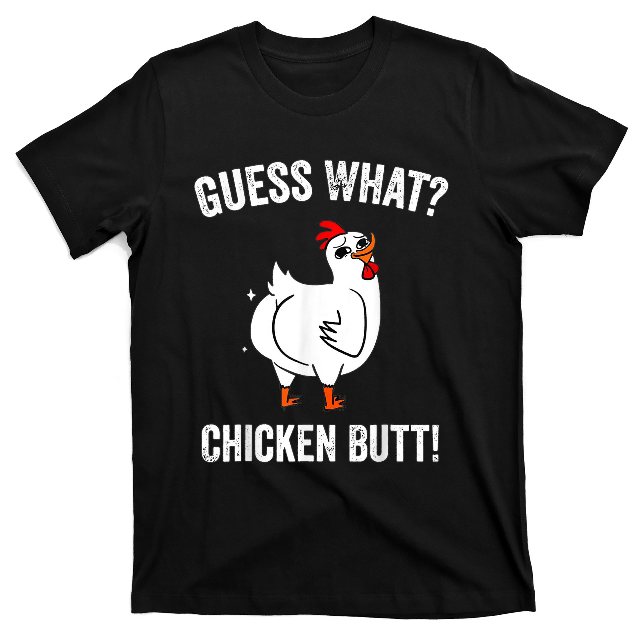 Funny Animal Guess What Chicken Butt Cute Chickens Buffs T-Shirt ...