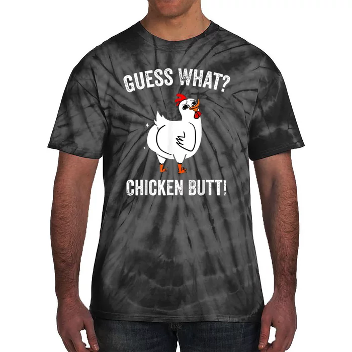 Funny Animal Guess What Chicken Butt Cute Chickens Buffs Tie-Dye T-Shirt