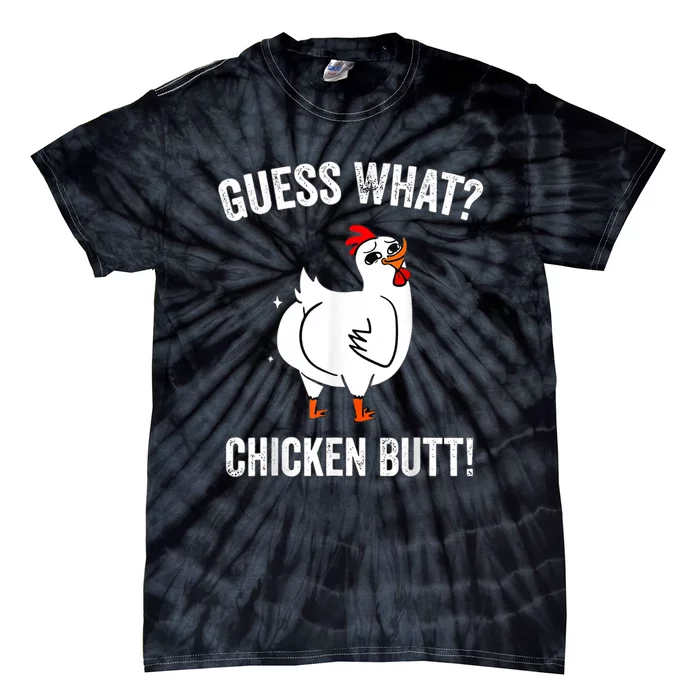 Funny Animal Guess What Chicken Butt Cute Chickens Buffs Tie-Dye T-Shirt