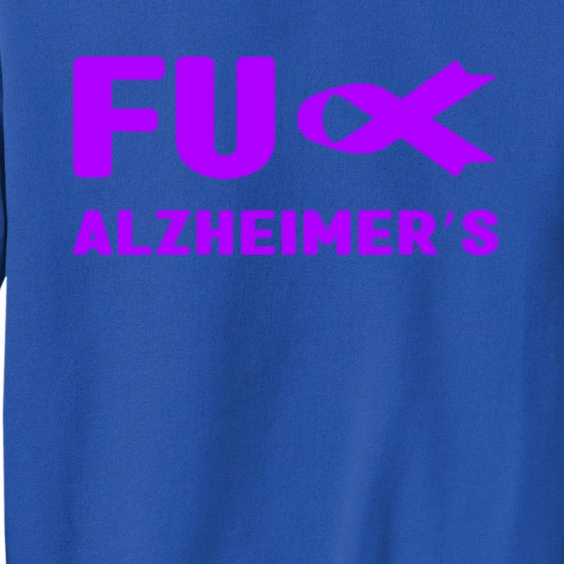 Fuck Alzheimer's Gift Fuck Detia Alzheimer's Awareness Great Gift Tall Sweatshirt