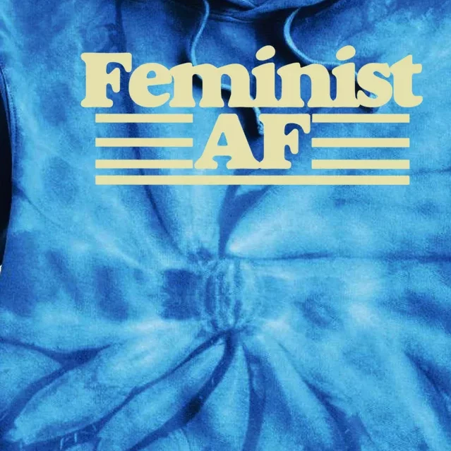 Feminist Af Gift Tie Dye Hoodie