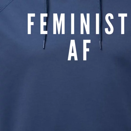 Feminist Af Gift Performance Fleece Hoodie