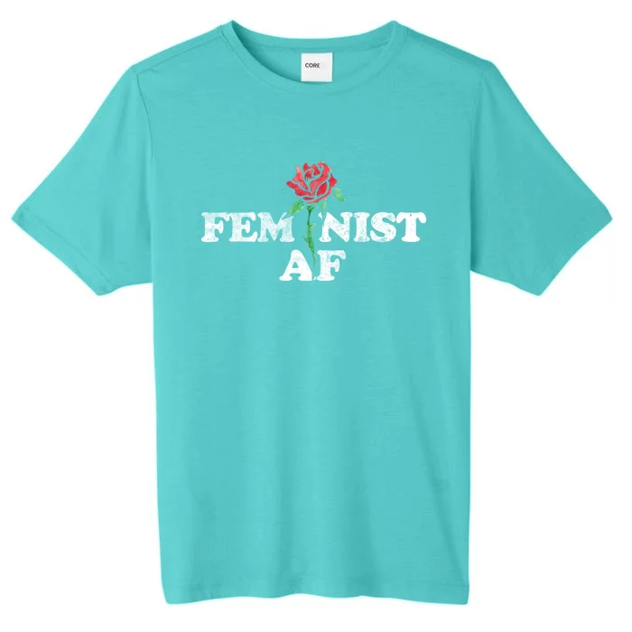 Feminist Af Gift ChromaSoft Performance T-Shirt