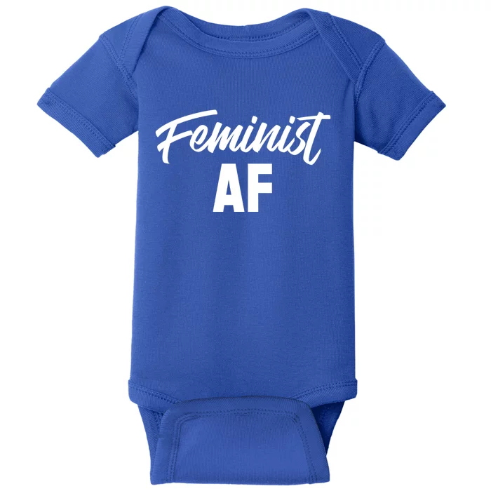 Feminist Af Gift Baby Bodysuit