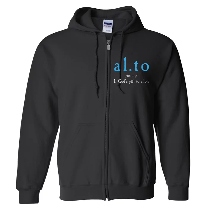 Funny Alto Gods Gift To Choir Full Zip Hoodie