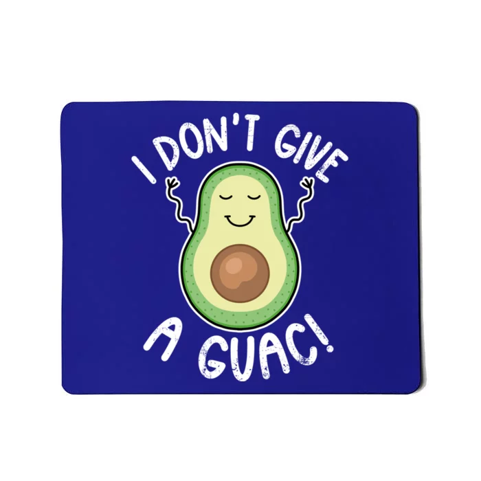 Funny Avocado Gift I Don't Give A Guac Gift Vegan Funny Gift Mousepad