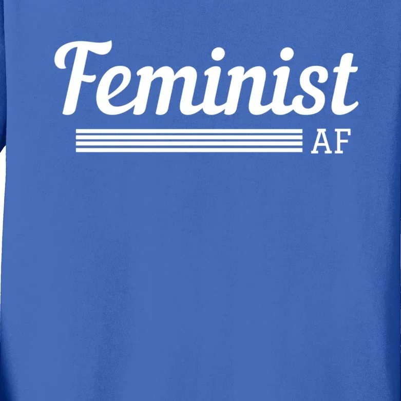 Feminist Af Gift Feminist Equality Movet Gift Kids Long Sleeve Shirt