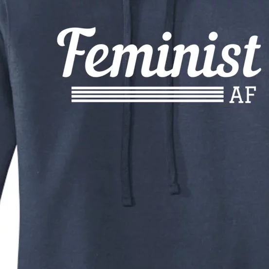 Feminist Af Gift Feminist Equality Movet Gift Women's Pullover Hoodie