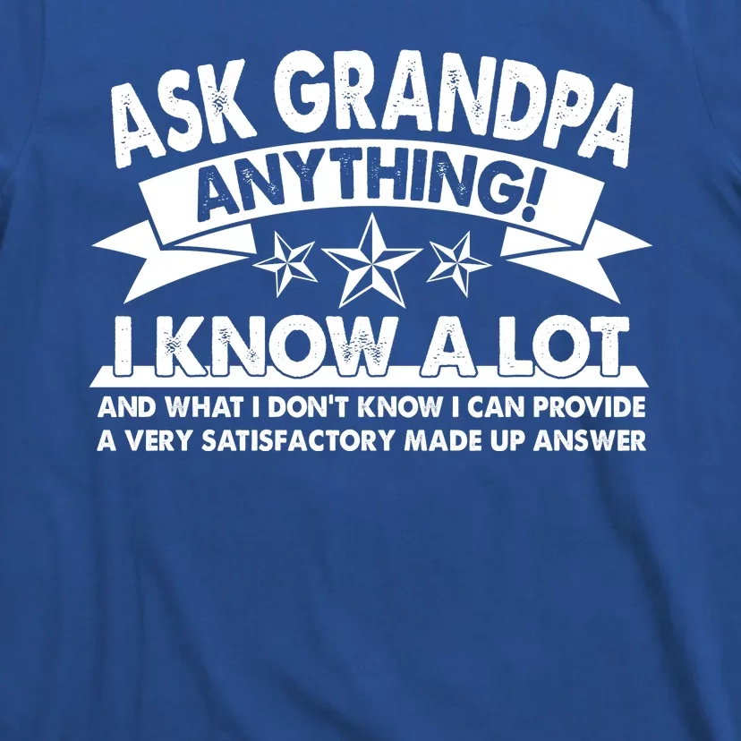 Funny Ask Grandpa Anything I Know A Lot T-Shirt