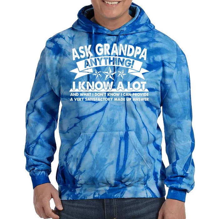 Funny Ask Grandpa Anything I Know A Lot Tie Dye Hoodie