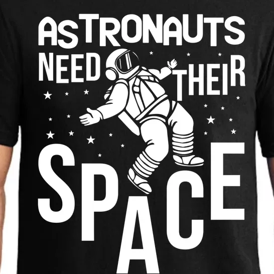 Funny Astronaut Graphic Tees Gift Astronauts Need Their Space Gift Pajama Set