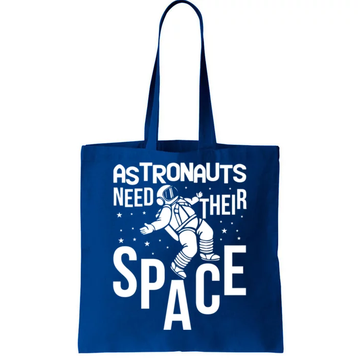 Funny Astronaut Graphic Tees Gift Astronauts Need Their Space Gift Tote Bag