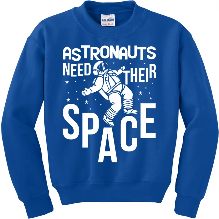 Funny Astronaut Graphic Tees Gift Astronauts Need Their Space Gift Kids Sweatshirt