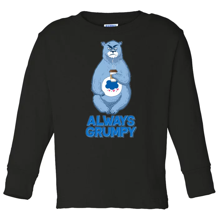 Funny Always Gumpy Bear Toddler Long Sleeve Shirt