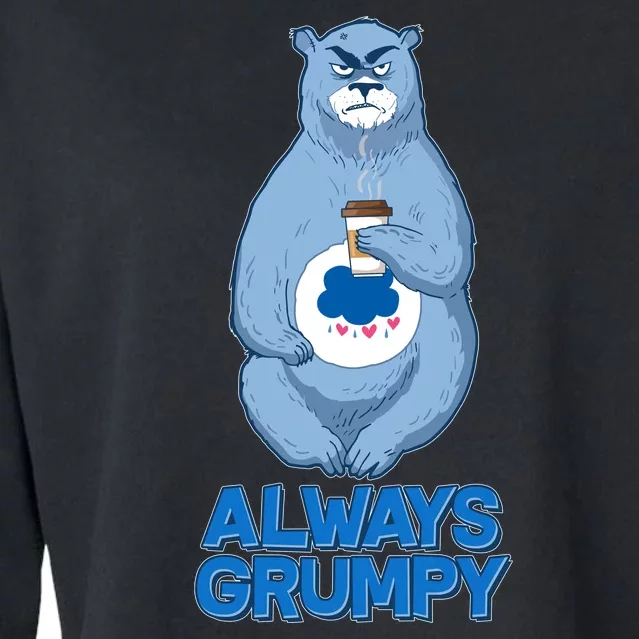 Funny Always Gumpy Bear Cropped Pullover Crew