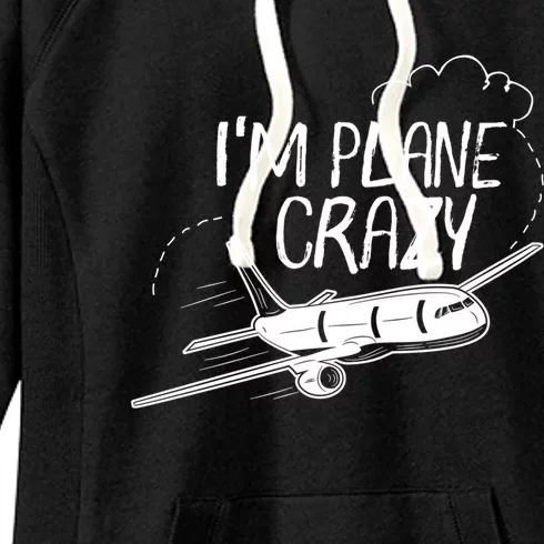 Funny Airplane Gift For Plane Lovers Plane Crazy Gift Women's Fleece Hoodie