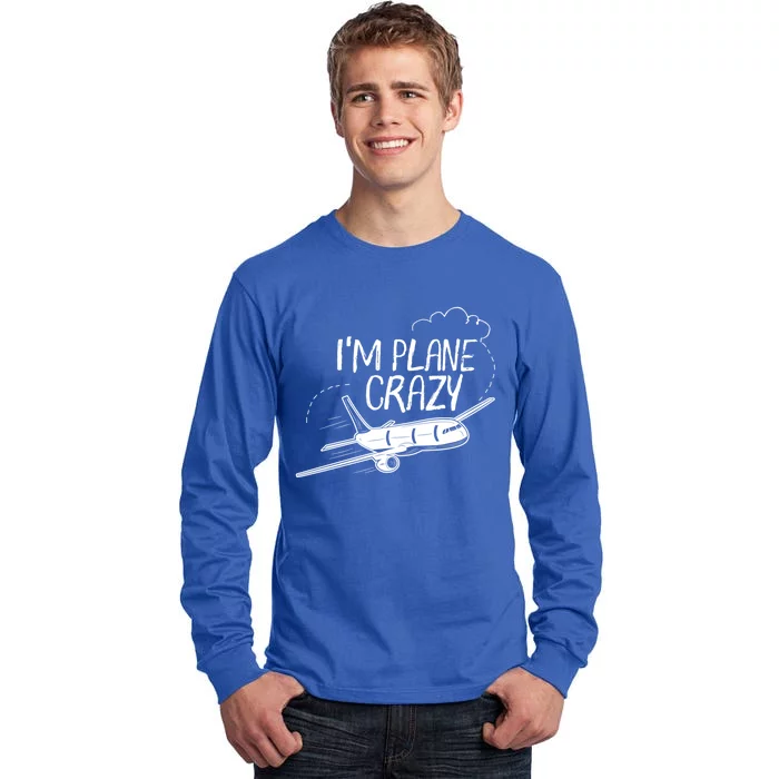 Funny Airplane Gift For Plane Lovers Plane Crazy Gift Tall Long Sleeve T-Shirt