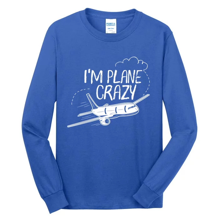 Funny Airplane Gift For Plane Lovers Plane Crazy Gift Tall Long Sleeve T-Shirt