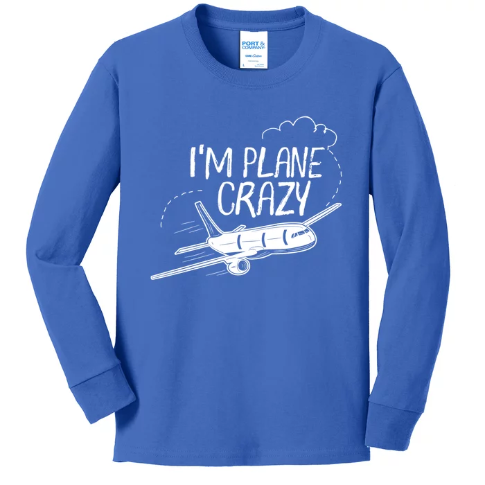 Funny Airplane Gift For Plane Lovers Plane Crazy Gift Kids Long Sleeve Shirt