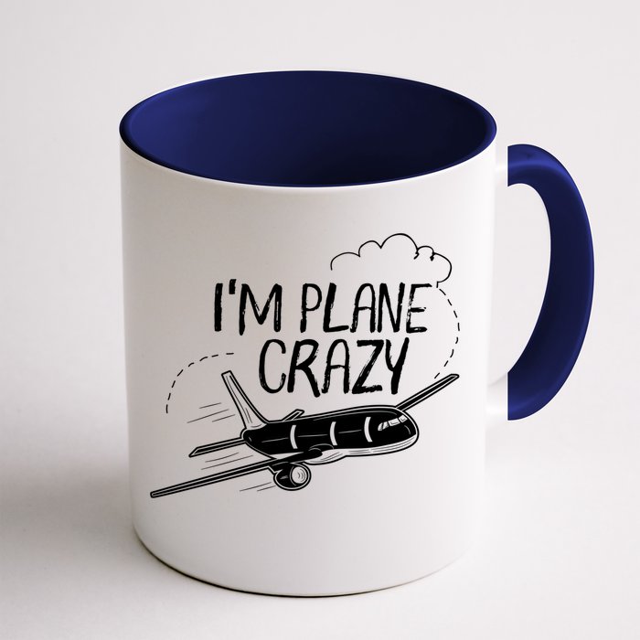 Funny Airplane Gift For Plane Lovers Plane Crazy Gift Front & Back Coffee Mug