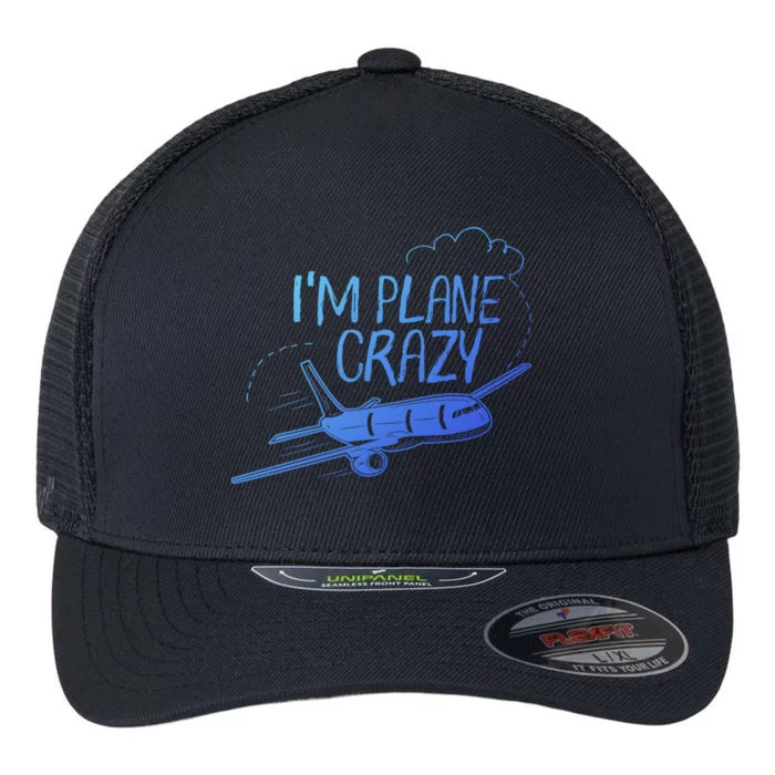 Funny Airplane Gift For Plane Lovers Plane Crazy Cute Gift Flexfit Unipanel Trucker Cap