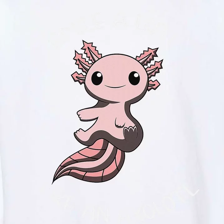 Funny Axolotl Gift I Smile a Lot Reptile Garment-Dyed Sweatshirt