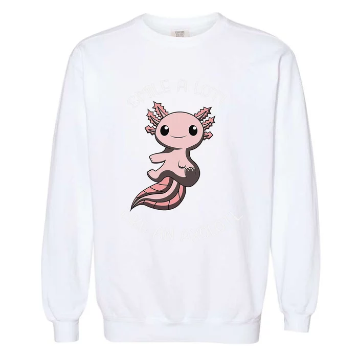 Funny Axolotl Gift I Smile a Lot Reptile Garment-Dyed Sweatshirt