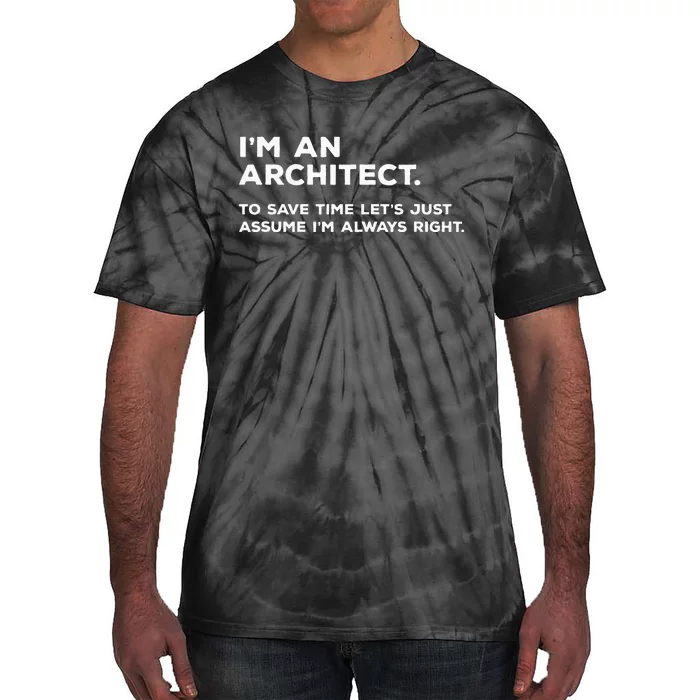 Funny Architect Gift for Architects Tie-Dye T-Shirt