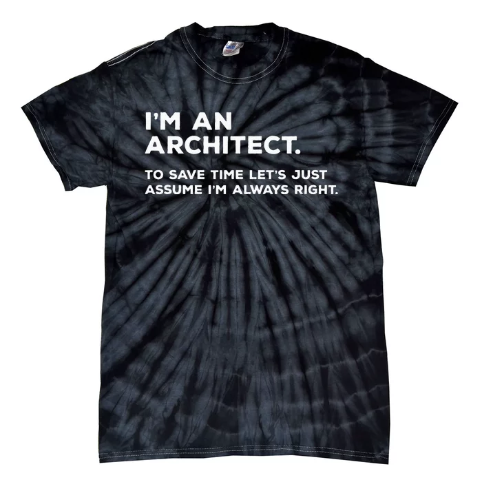 Funny Architect Gift for Architects Tie-Dye T-Shirt