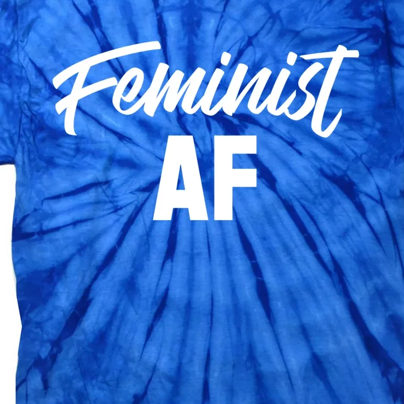 Feminist Af Gift Tie-Dye T-Shirt