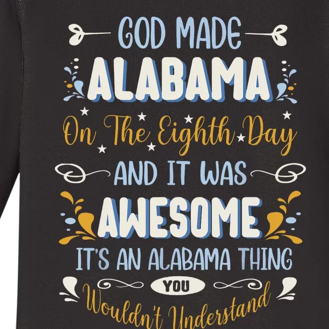 Funny Alabama God Made Alabama In The Eighth Day Alabaman Baby Long Sleeve Bodysuit