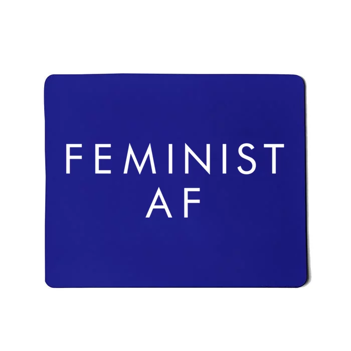 Feminist Af Gift Feminist Gift Mousepad