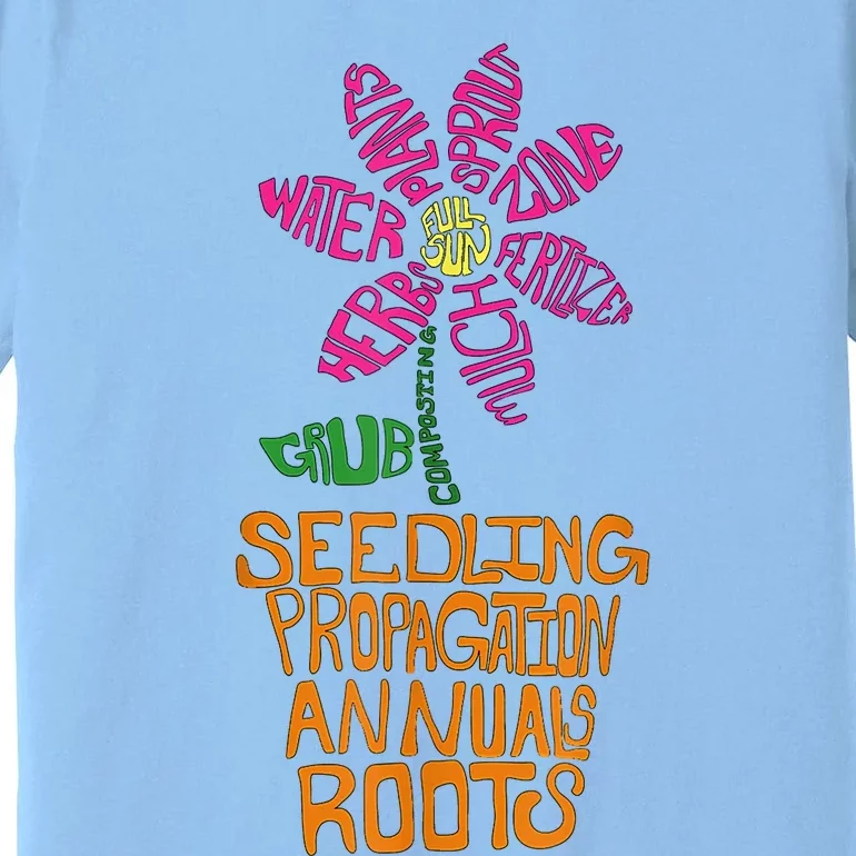 Flower And Garden Pot Words Design For Gardeners Garden Premium T-Shirt